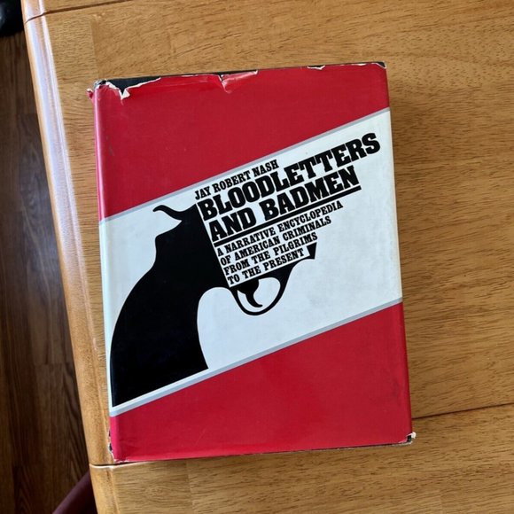 Bloodletters and Badmen: Narrative Encyclopedia of American Criminals 1973 - Picture 1 of 14